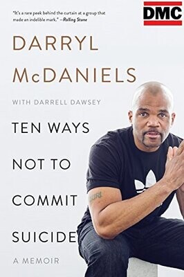 Ten Ways Not to Commit Suicide: Darryl &quot;DMC&quot; McDaniels