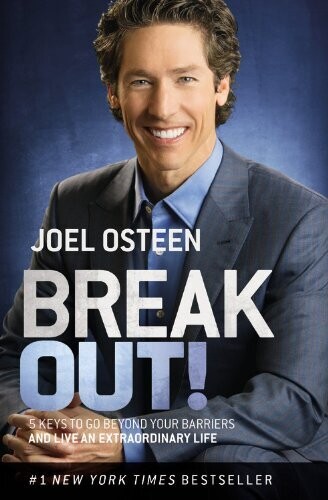 Joel Osteen: Break Out!: 5 Keys to Go Beyond Your Barriers