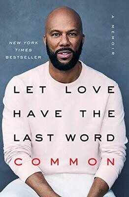 Let Love Have the Last Word: by Common