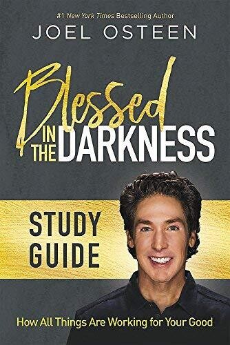 Joel Osteen: Blessed in the Darkness Study Guide