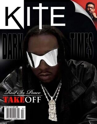 KITE MAGAZINE ISSUE 16, Rest In Peace TAKEOFF/Lil TJay Beat the Odds