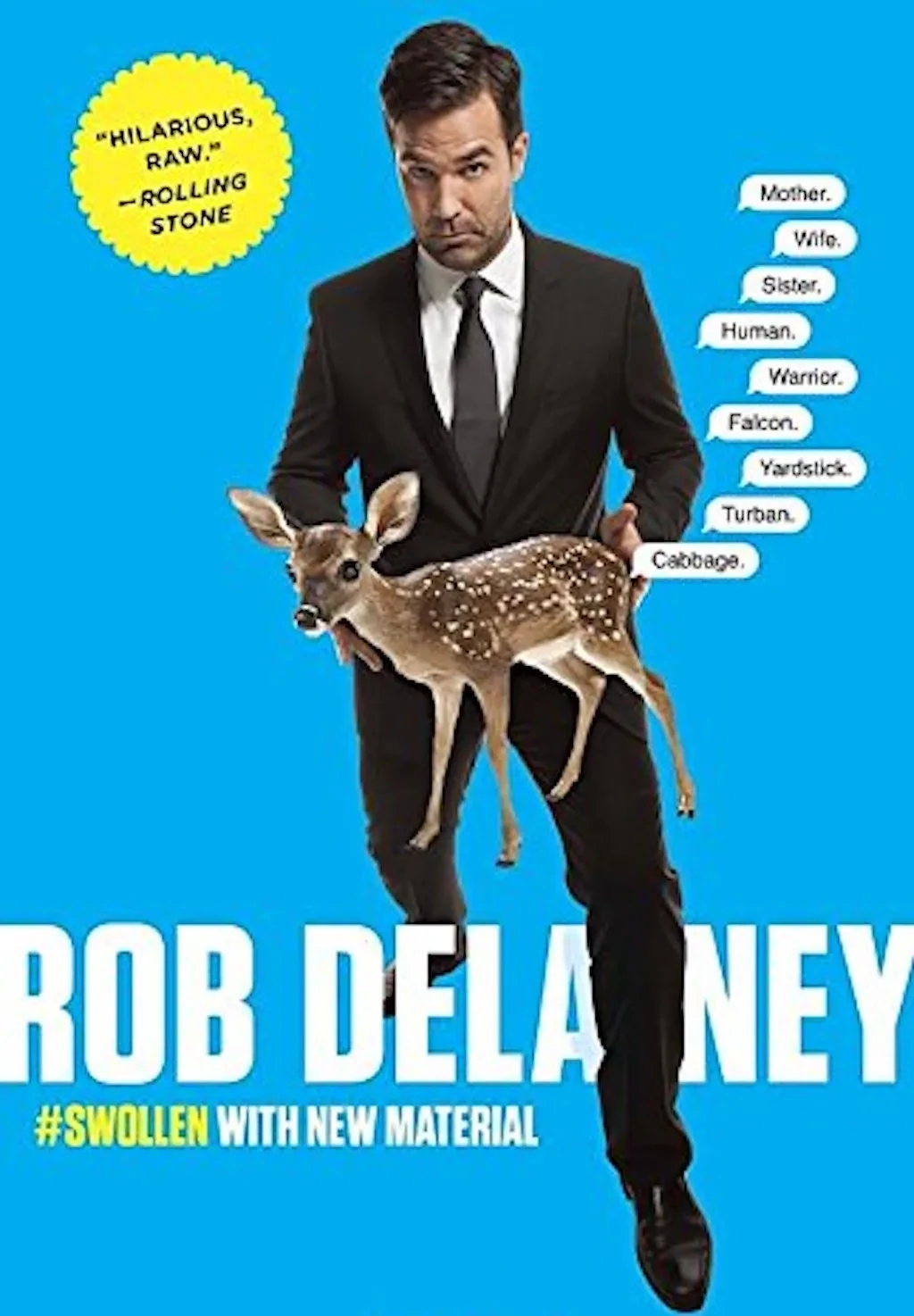 Rob Delaney "Hilarious Raw."