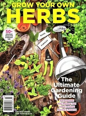 GROW YOUR Own Herbs Magazine - The Ultimate Guide to Herbs