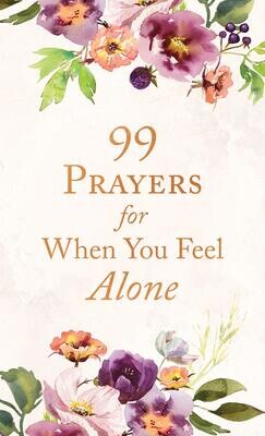 99 Prayers for When You Feel Alone - Paperback
