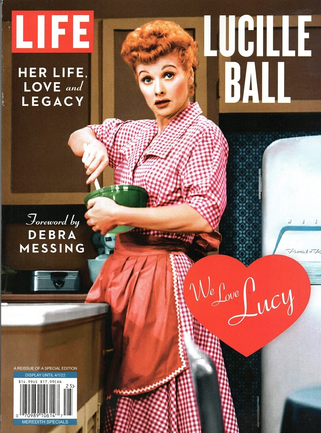 LIFE Lucille Ball: Her Life, Love and Legacy