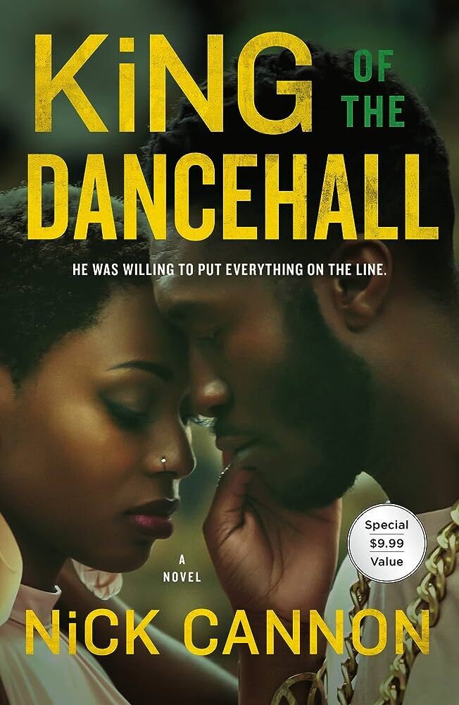 King of the Dancehall: A Novel by Nick Cannon