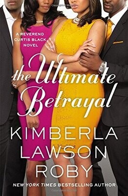 The Ultimate Betrayal (A Reverend Curtis Black Novel, 12)