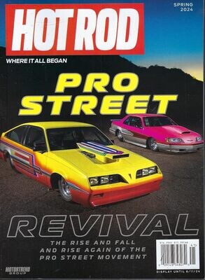 HOT ROD Magazine Spring 2024 Pro Street