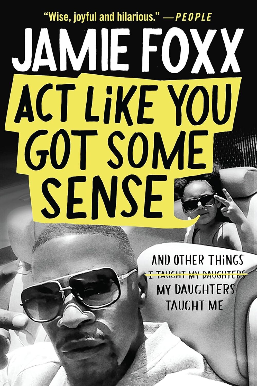 inmate books - Jamie Foxx: Act Like You Got Some Sense