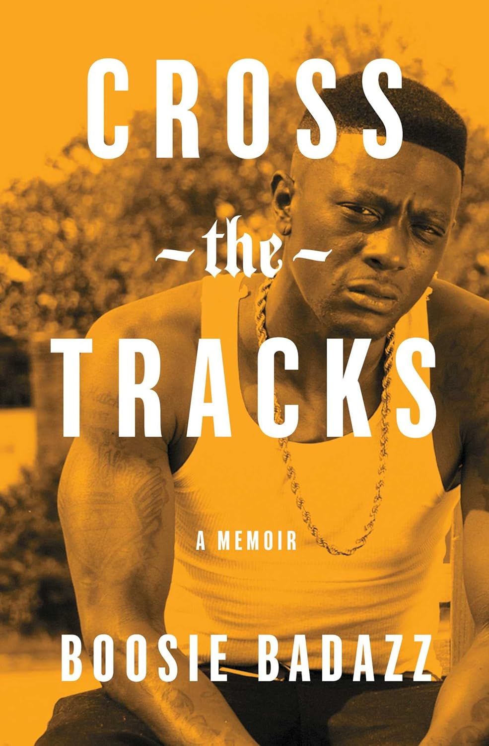 books for inmates -Boosie Badazz: Cross the Tracks: A Memoir - Paperback