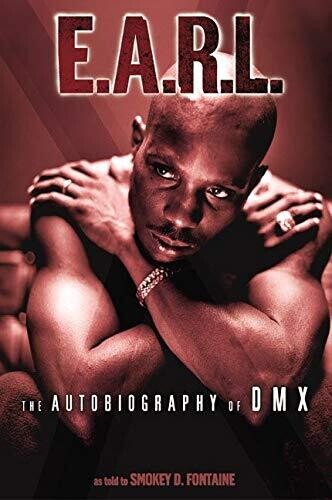 E.A.R.L.: The Autobiography of DMX Paperback E.A.R.L.: The Autobiography of DMX Paperback