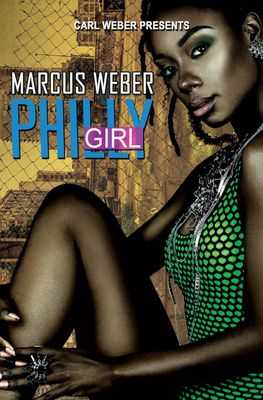 Philly Girl: Carl Weber Presents