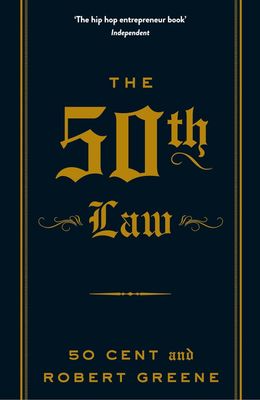 The 50th Law (The Robert Greene Collection) – Paperback Edition by 50 Cent &amp; Robert Greene