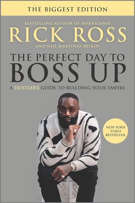  The Perfect Day to Boss Up: A Powerful Guide to Overcoming Adversity, Building Wealth, and Achieving Greatness in Business a