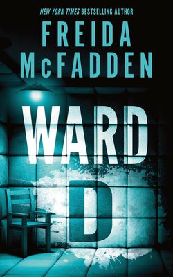 Ward D: by Freida McFadden (Author) Paperback