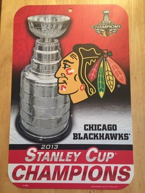 Chicago Blackhawks 2013 Stanley Cup Champs Plastic Sign