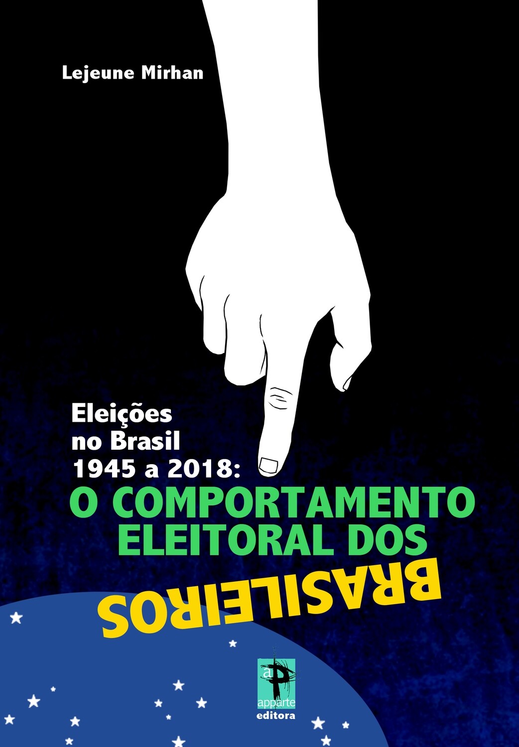 “Eleições no Brasil 1945 a 2018: O comportamento eleitoral dos
brasileiros”