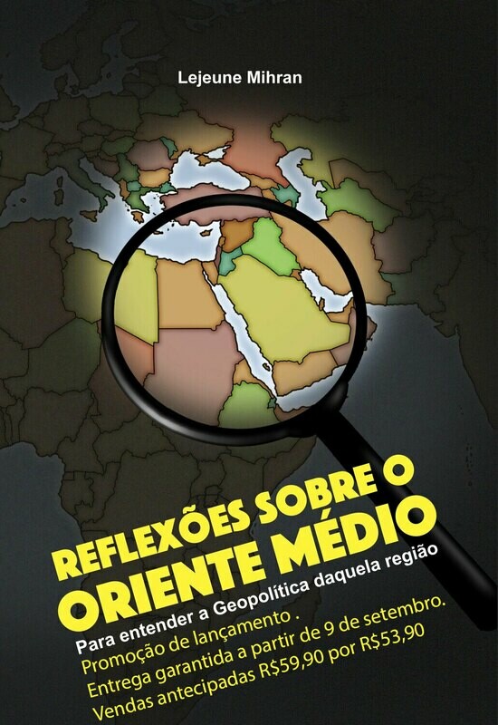 “Reflexões sobre o Oriente Médio: para entender a geopolítica daquelaregião”