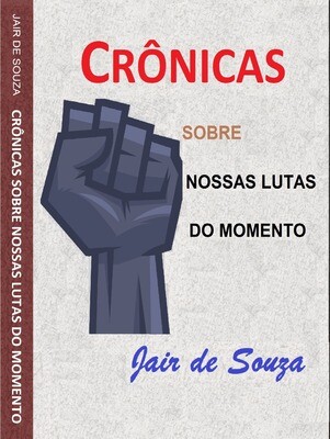 Crônicas sobre nossas lutas do momento