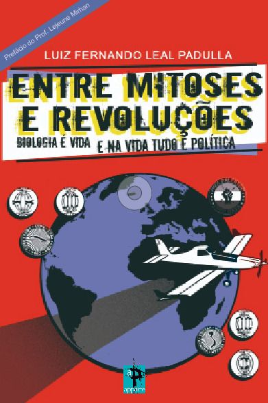 Entre Mitoses e Revoluções