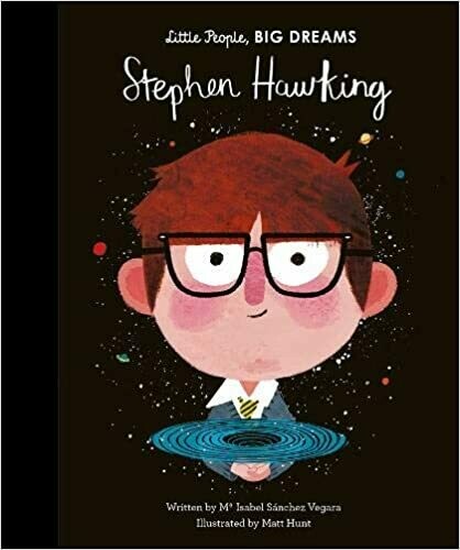 Little People, Big Dreams -- Stephen Hawking