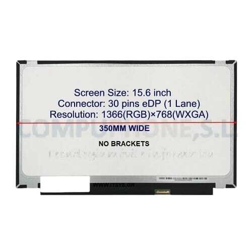 Pantalla 15.6" Slim  30 Pines Mate ( No brackets ) 350mm HD ( 1366 * 768 )     NT156WHM-N34 , NT156WHM-N34 V8.0