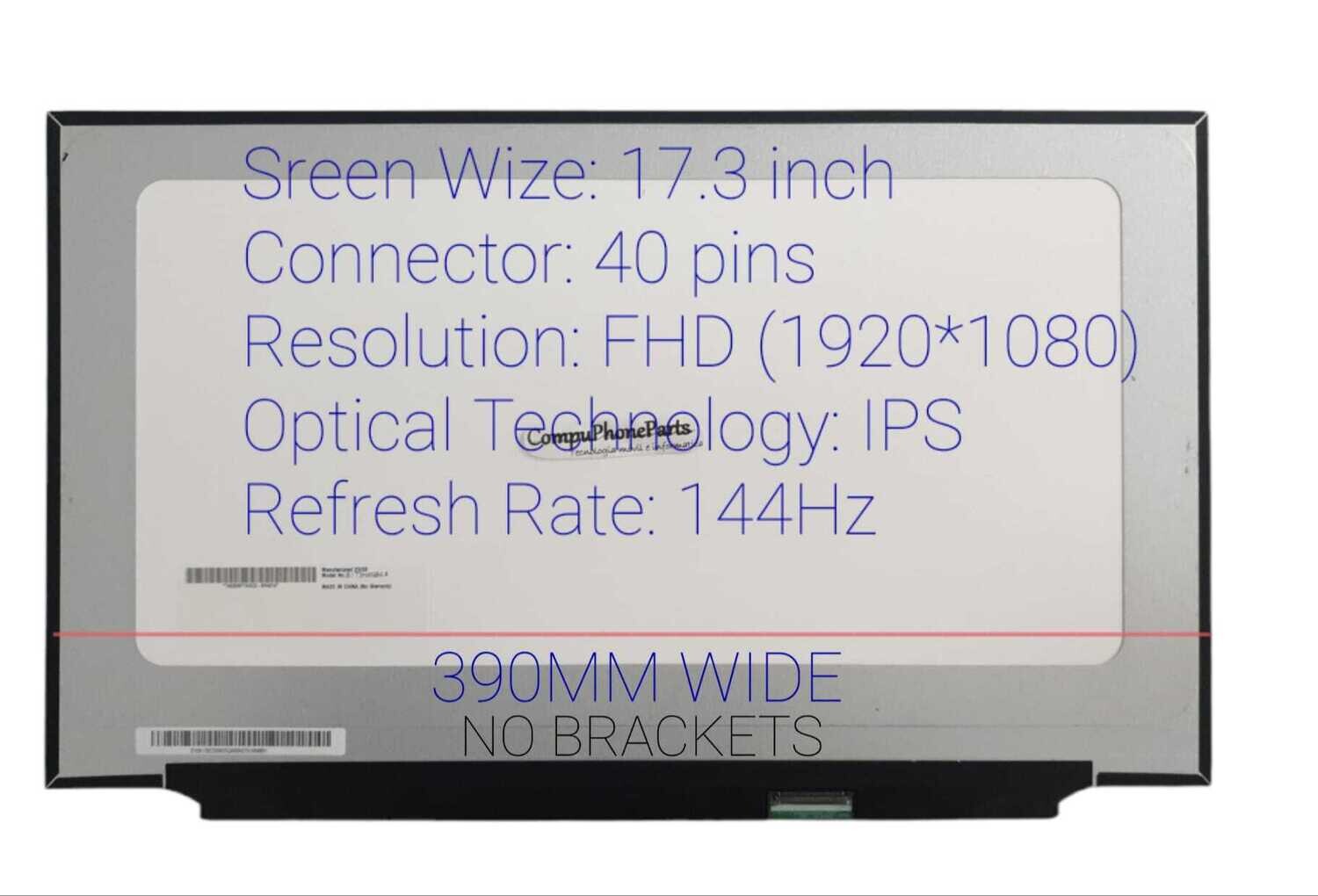Pantalla 17.3" 40 Pines Matte ( No brackets ) FHD ( 1920 * 1080 IPS ) 144Hz B173HAN04.9