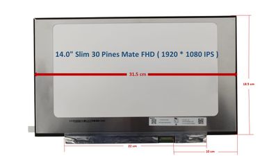 Pantalla 14.0" Slim 30 Pines  Mate FHD ( 1920 * 1080 )  B140HAN03.J , B140HAN03 J , B140HAN03
