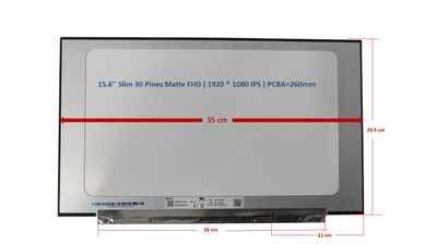 Pantalla 15.6" Slim 30 Pines Matte ( No brackets ) FHD ( 1920 * 1080 IPS ) PCBA=260mm N156HCA-EAC , N156HCA-EAC REV.C2