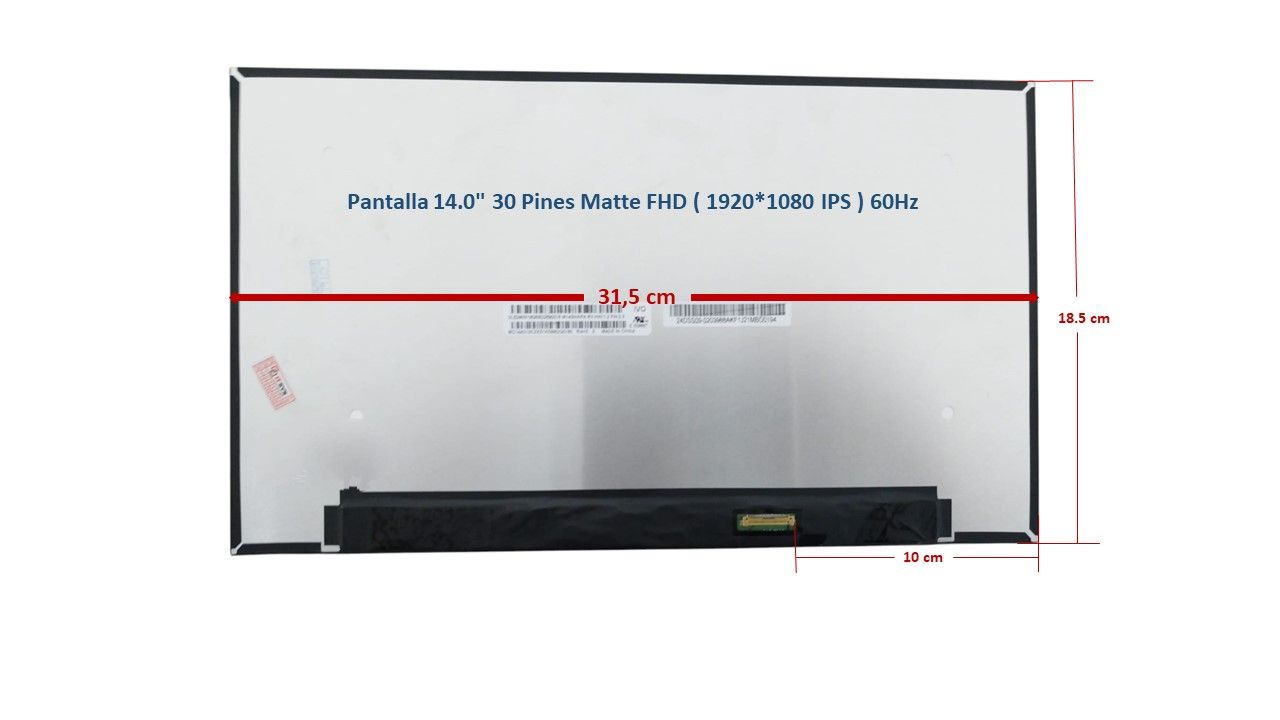Pantalla 14.0" 30 Pines Mate 315mm FHD ( 1920*1080 IPS ) NV140FHM-N63 V8.1