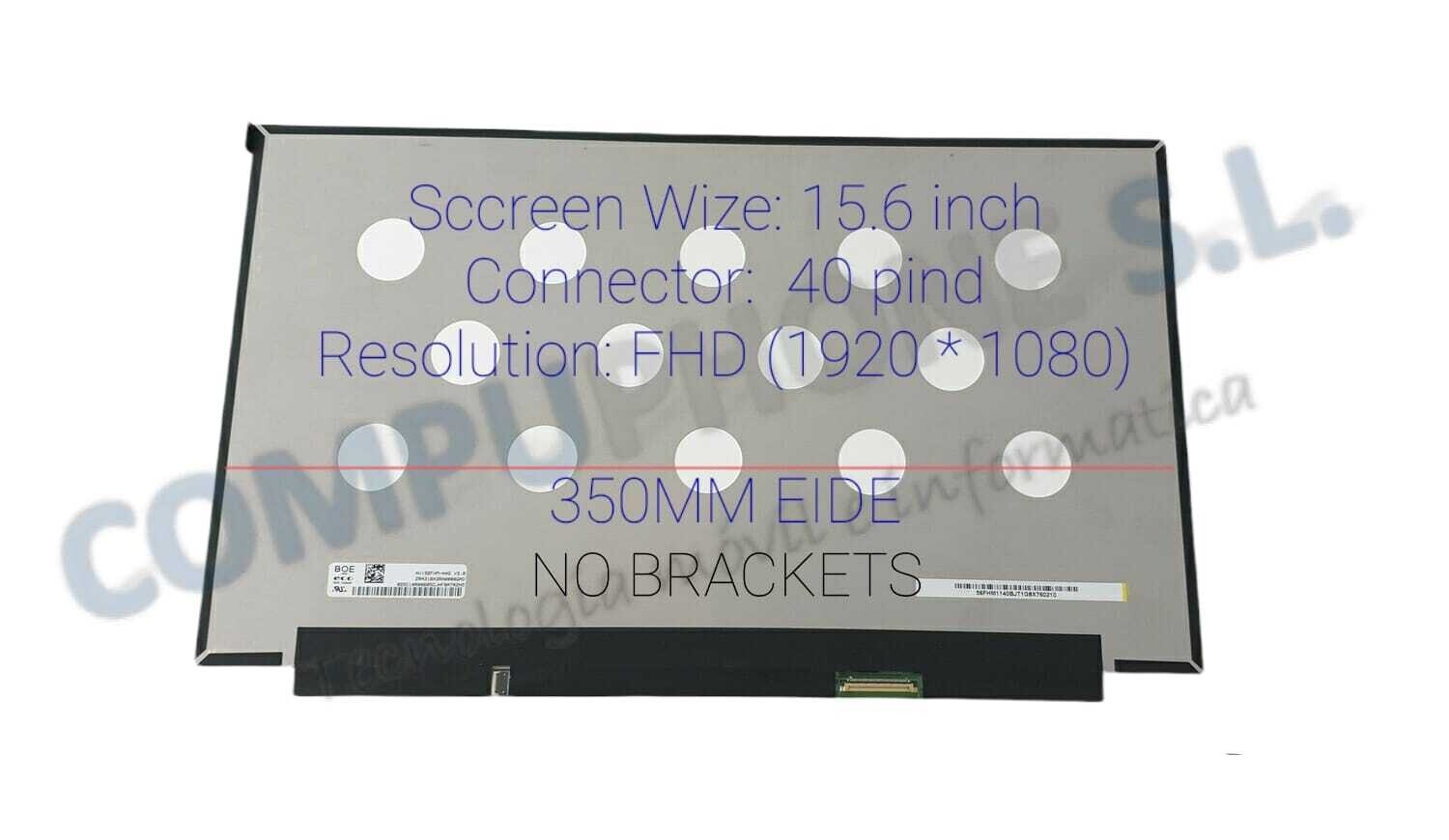 Pantalla 15.6" Slim 40 pines Mate ( No brackets ) 350mm FHD (1920 * 1080 IPS)  240Hz LQ156M1JW03