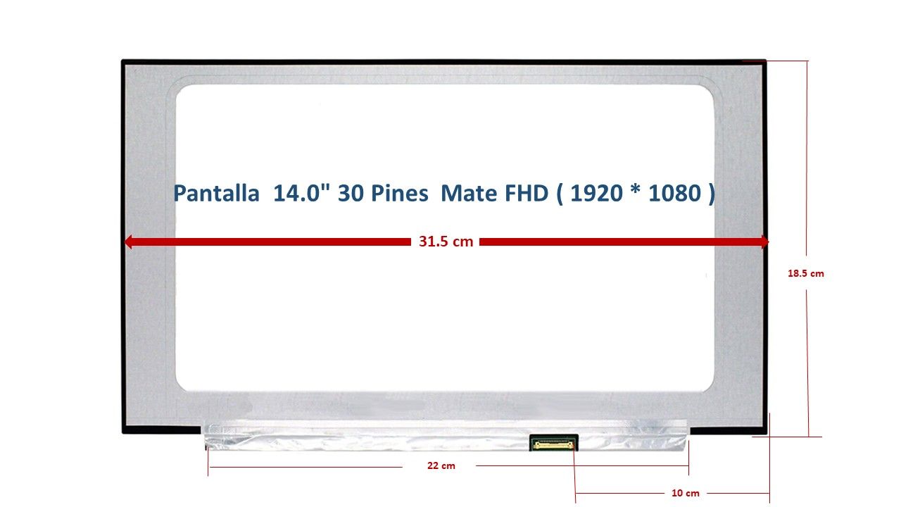Pantalla 14.0 Pantalla 14.0" 30 Pines Mate FHD ( 1920 * 1080 ) NV140FHM-N48 , NV140FHM-N4B