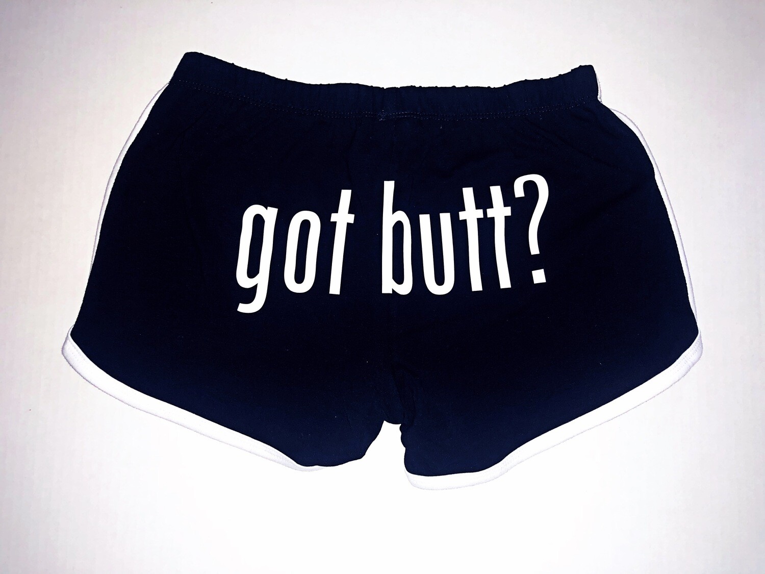 “Got Butt?” Shorts