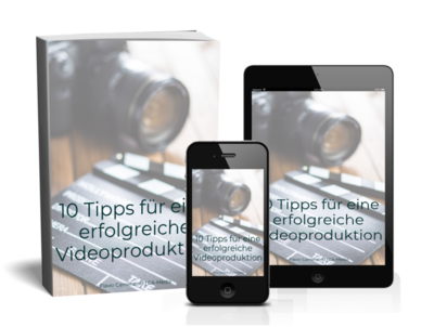10 Tipps für eine erfolgreiche Videoproduktion