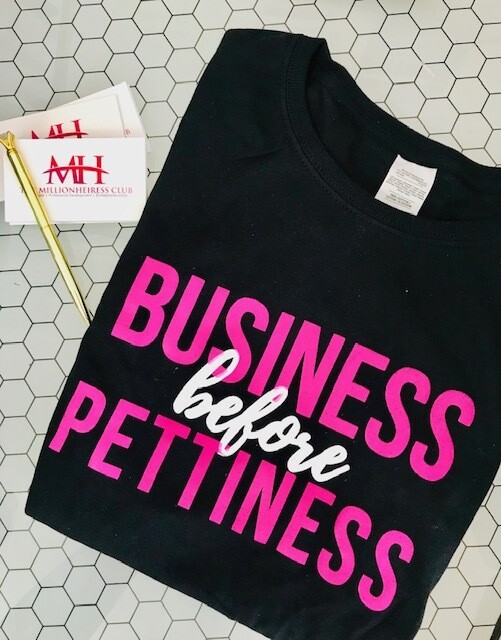 Business before Pettiness Tee