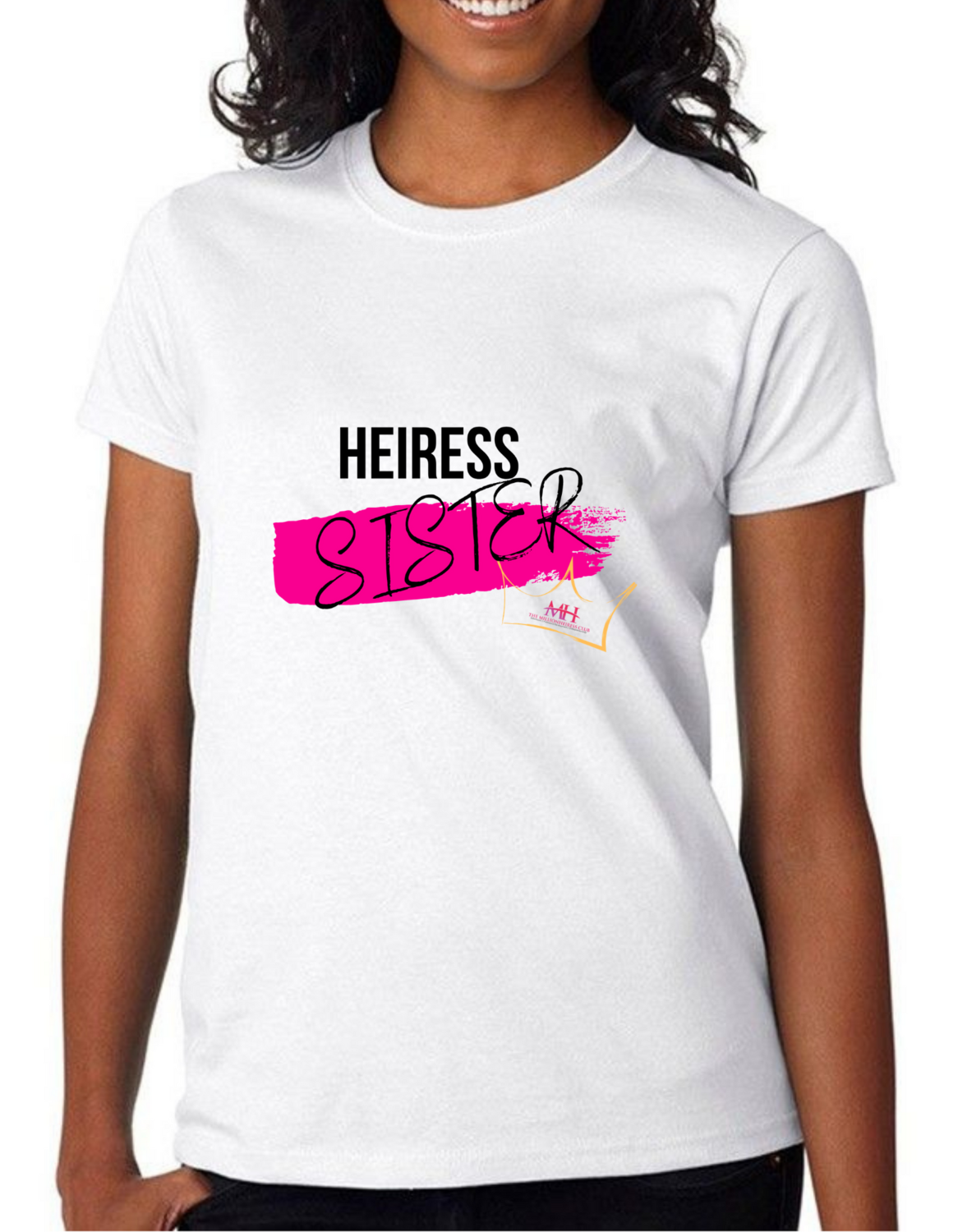 HEIRESS SISTER T-SHIRT