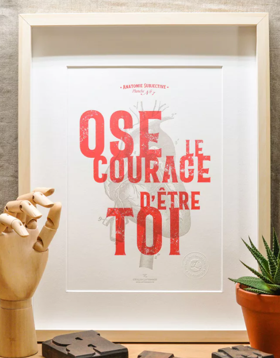 Affiche Imprimerie d&#39;Art Ose Le Courage D Etre Toi