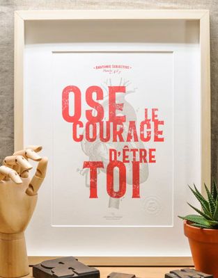 Affiche Imprimerie d'Art Ose Le Courage D Etre Toi