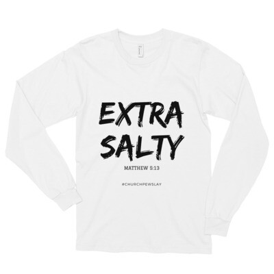 Extra Salty Long Sleeve T-shirt