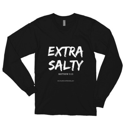 Extra Salty Long Sleeve T-Shirt