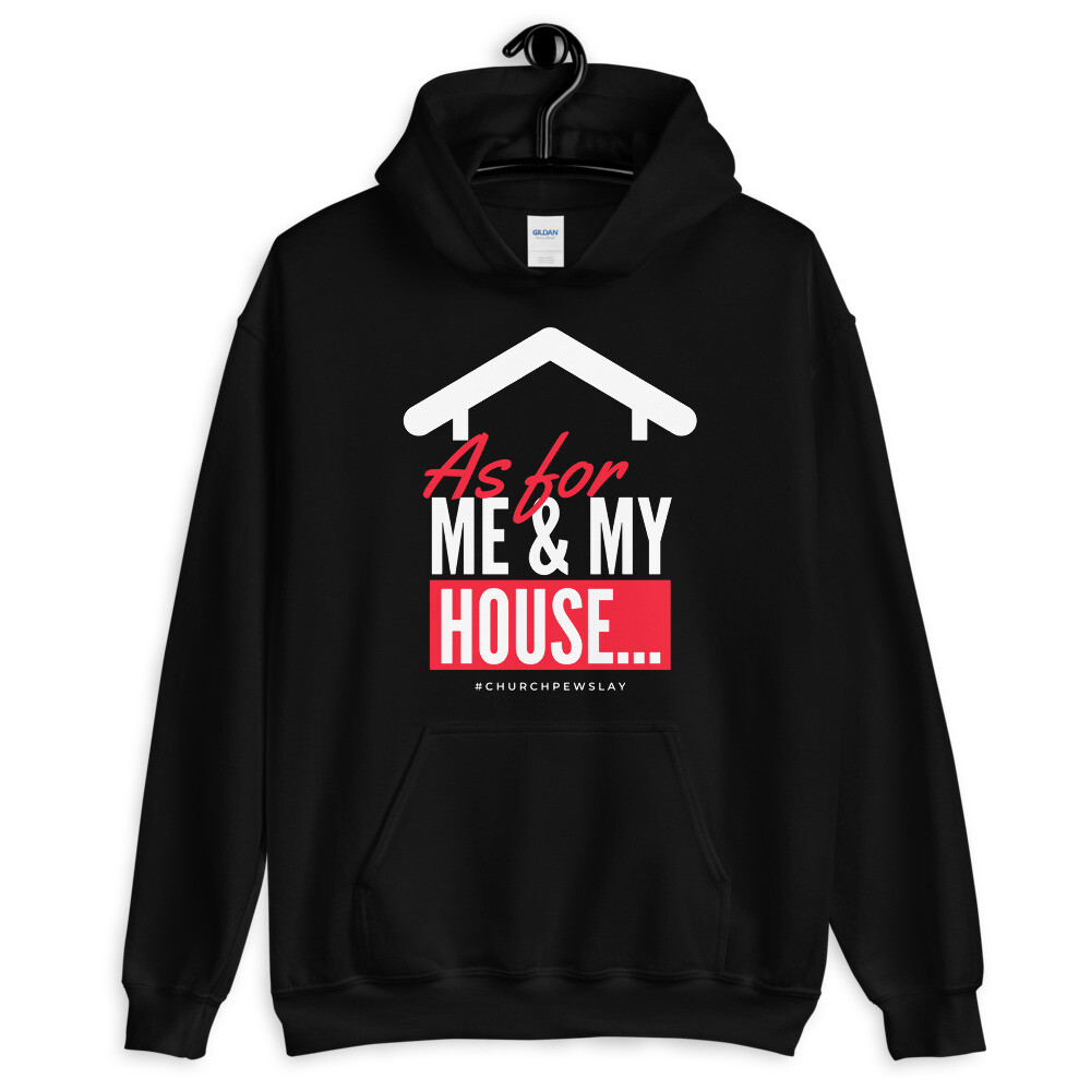 As for My House Unisex Hoodie
