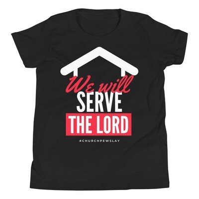We Will Serve Youth Short Sleeve T-Shirt