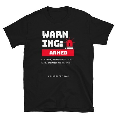 Warning Armed Short-Sleeve Unisex T-Shirt Warning Armed Short-Sleeve Unisex T-Shirt
