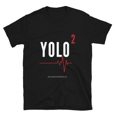 YOLO2 Short-Sleeve Unisex T-Shirt YOLO2 Short-Sleeve Unisex T-Shirt