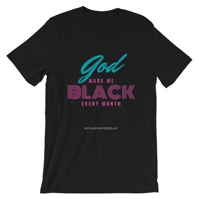 God Made Me Black Short-Sleeve Unisex T-Shirt