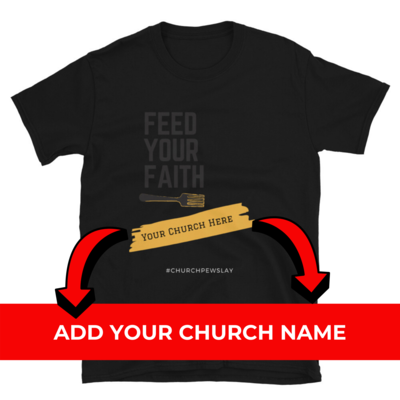 Feed Your Faith Short-Sleeve Unisex T-Shirt