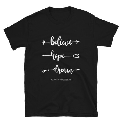 Believe Hope Dream Short-Sleeve Unisex T-Shirt Believe Hope Dream Short-Sleeve Unisex T-Shirt