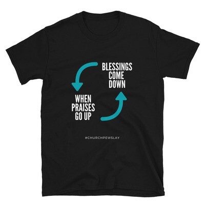 When Praises Go Up Short-Sleeve Unisex T-Shirt When Praises Go Up Short-Sleeve Unisex T-Shirt