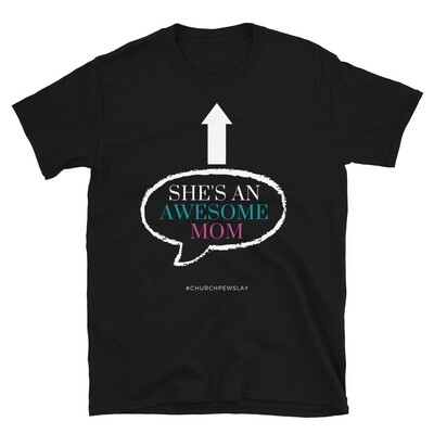She's An Awesome Mom Short-Sleeve Unisex T-Shirt