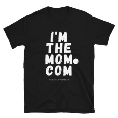 I'm The Mom.Com Short-Sleeve Unisex T-Shirt